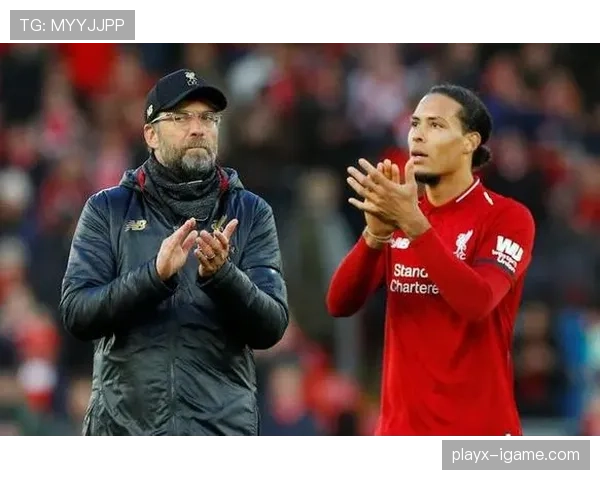 范戴克与克洛普重燃默契，携手提升球队竞争力